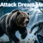 Bear Attack Dream Meaning